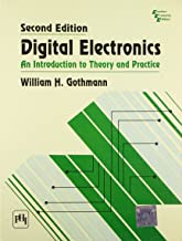 DIGITAL ELECTRONICS AN INTRODUCTION TO THEORY AND PRACTICE 2/E (PB) 