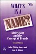 WHAT'S IN A NAME ? ADVERTISING AND THE CONCEPT OF BRANDS 2/E (PB) 