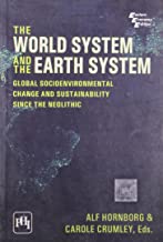 THE WORLD SYSTEMS AND THE EARTH SYSTEMS GLOBAL SOCIOENVIRONMENTAL CHANGE AND SUSTAINABILITY SCIENCE THE NEOLITHIC (PB) 