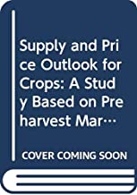 SUPPLY AND PRICE OUTLOOK FOR CROPS (HB)