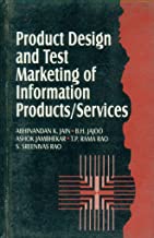 PRODUCT DESIGN AND TEST MARKETING OF INFORMATION PRODUCTS/SERVICES (HB)