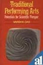 TRADITIONAL PERFORMING ARTS: POTENTIALS FOR SCIENTIFIC TEMPER (HB) 