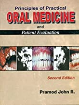 PRINCIPLES OF PRACTICAL ORAL MEDICINE AND PATIENT EVALUTION (PB) 