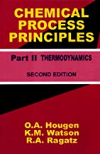 CHEMICAL PROCESS PRINCIPLES THERMODYNAMICS PART-II 2/E (PB) 