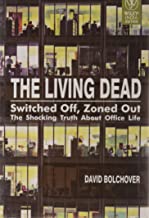 THE LIVING DEAD SWITCH OFF ZONED OUT THE SHOCKING TRUTH ABOUT OFFICE LIFE (PB) 