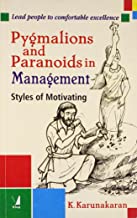 PYGMALIONS AND PARANOIDS IN MANAGEMENT: STYLES OF MOTIVATIONG (PB) 