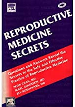 REPRODUCTIVE MEDICINE SECRETS: QUESTIONS AND ANSWERS REVEARL THE SECRETS TO THE 
