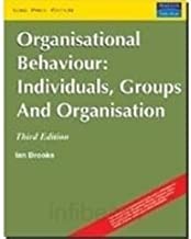 ORGANISATIONAL BEHAVIOUR INDIVIDUALS GROUPS AND ORGANISATION 3/E (PB) 
