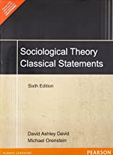 SOCIOLOGICAL THEORY CLASSICAL STATEMENT 6/E (PB)
