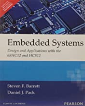 EMBEDDED SYSTEMS DESIGN AND APPLICATIONS WITH THE 68HC12 AND HCS12 (PB) 