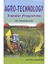 AGRO-TECHNOLOGY TRANSFER PROGRAMME: AN ASSESSMENT (HB)