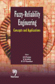 FUZZY RELIABILITY ENGINEERING CONCEPTS AND APPLICATIONS (HB) 