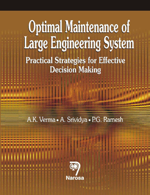 OPTIMAL MAINTENANCE OF LARGE ENGINEERING SYSTEM PRACTICAL STRATEGIES FOR EFFECTIVE DECISION MAKING (HB) 