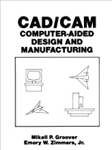 CAD/CAM COMPUTER-AIDED DESIGN AND MANUFACTURING (PB)