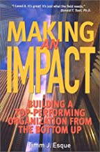 BUILD A TOP PERFORMING ORGANIZATION MAKING AN IMPACT (HB) 