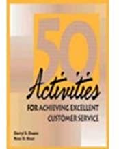 50 ACTIVITIES: FOR ACHIEVING EXCELLENT CUSTOMER SERVICE (PB) 