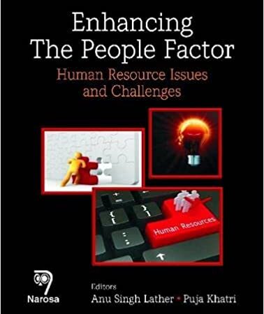 ENHANCING THE PEOPLE FACTOR HUMAN RESOURCE ISSUES AND CHALLENGES (HB) 