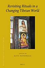 REVISITING RITUALS IN A CHANGING TIBETAN WORLD (HB) 