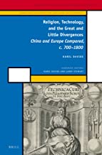 RELIGION TECHNOLOGY AND THE GREAT AND LITTLE DIVERGENCE CHINA AND EUROPE COMPARED (HB) 