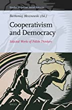 COOPERATIVISM AND DEMOCRACY SELECTED WORKS OF POLISH THINKERS (HB) 