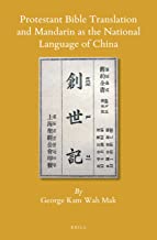PROTESTANT BIBLE TRANSLATION AND MANDARIN AS THE NATIONAL LANGUAGE OF CHINA (HB) 