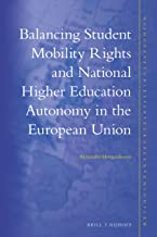 BALANCING STUDENT MOBILITY RIGHTS AND NATIONAL HIGHER EDUCATION AUTONOMY IN THE EUROPEAN UNION (HB) 
