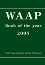 ANIMAL PRODUCTION AND ANIMAL SCIENCE WORLDWIDE WAAP BOOK OF THE YEAR 2005 (HB) 