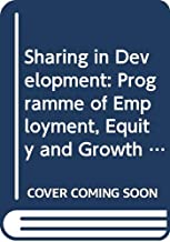 SHARING IN DEVELOPMENT: A PROGRAMME OF EMPLOYMENT,EQUITY AND GROWTH FOR THE PHIL
