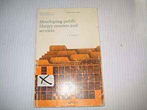 DEVELOPING PUBLIC LIBRARY SYSTEMS AND SERVICES (PB)