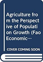 AGRICULTURE FROM THE PERSPECTIVE OF POPULATION GROWTH:SOME RESULTS FROM"AGRICUL-