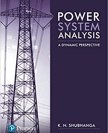 POWER SYSTEM ANALYSIS A DYNAMIC PERSPECTIVE (PB)
