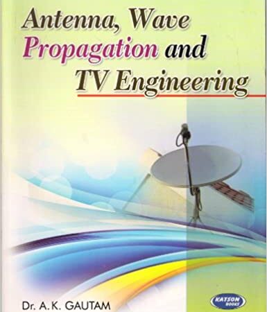 ANTENNA WAVE PROPAGATION AND TV ENGINEERING (PB) 