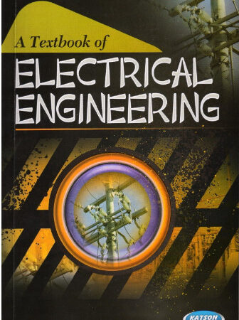 A TEXTBOOK OF ELECTRICAL ENGINEERING (PB) 