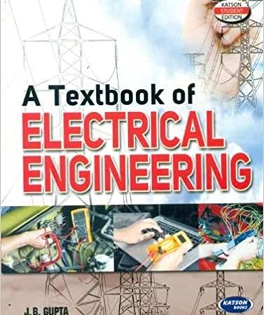 A TEXTBOOK OF ELECTRICAL ENGINEERING (PB) 