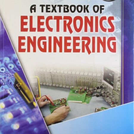 A TEXTBOOK OF ELECTRONICS ENGINEERING (PB) 