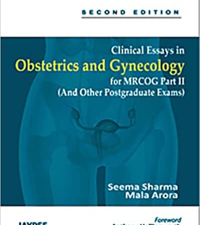 CLINICAL ESSAYS IN OBSTETRICS AND GYNECOLOGY FOR MRCOG PART II 2/E (PB) 