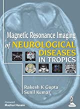 MAGNETIC RESONANCE IMAGING OF NEUROLOGICAL DISEASES IN TROPICS (HB) 