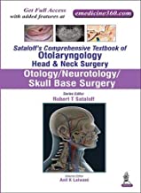 SATALOFF'S COMPREHENSIVE TEXTBOOK OF OTOLARYNGOLOGY HEAD & NECK SURGERY OTOLOGY/NEUROTOLOGY/SKULL BASE SURGERY VOL 1 (HB) 
