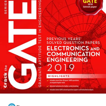 GATE ELECTRONICS AND COMMUNICATION ENGINEERING 2019 PREVIOUS YEARS SOLVED QUESTIONS PAPERS (PB) 
