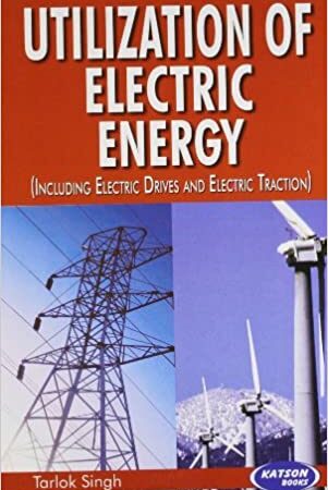 UTILIZATION OF ELECTRIC ENERGY INCLUDING ELECTRIC DRIVES AND ELECTRIC TRACTION (PB)