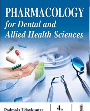 PHARMACOLOGY AND DENTAL AND ALLIED HEALTH SCIENCES 4/E (PB) 