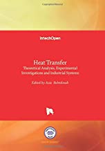 HEAT TRANSFER THEORETICAL ANALYSIS, EXPERIMENTAL INVESTIGATIONS AND INDUSTRIAL SYSTEMS (HB) 