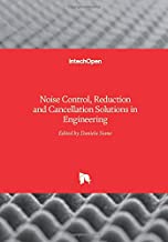 NOISE CONTROL, REDUCTION AND CANCELLATION SOLUTIONS IN ENGINEERING (HB) 