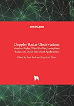 DOPPLER RADAR OBSERVATIONS; WEATHER RADAR, WIND PROFILER, IONOSPHERIC RADAR, AND OTHER ADVANCED APPLICATIONS (HB) 
