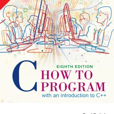 C HOW TO PROGRAM WITH AN INTRODUCTION TO C++ 8/E (PB) 