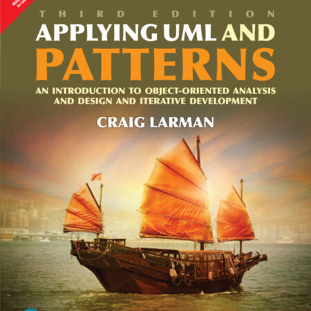 APPLYING UML AND PATTERNS AN INTRODUCTION TO OBJECT ORIENTED ANALYSIS 3/E (PB) 