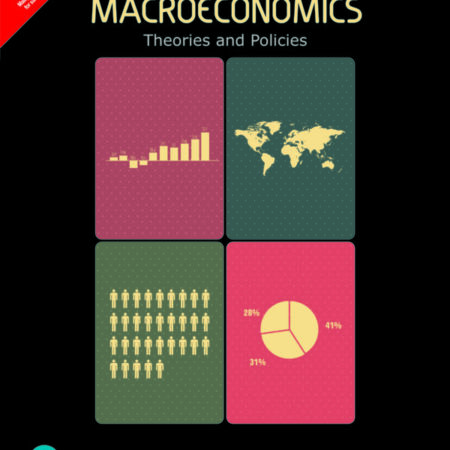 MACROECONOMICS THEORIES AND POLICIES 10/E (PB) 
