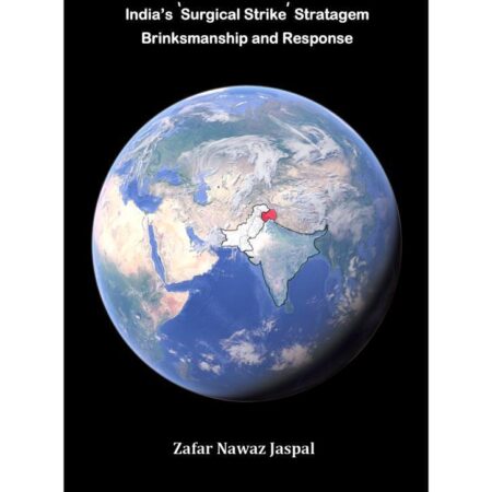 INDIAS SURGICAL STRIKE STRATAGEM BRINKSHMANSHIP AND RESPONSE (HB) 