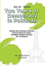 TWO YEARS OF DEMOCRACY IN PAKISTAN 2018-2020 (HB)