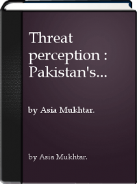 TREAT PERCEPTION PAKISTANS NUCLEAR PROGRAM (HB) 
